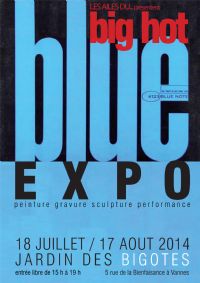 Expo BIG HOT BLUE. Du 18 juillet au 17 août 2014 à Vannes. Morbihan. 